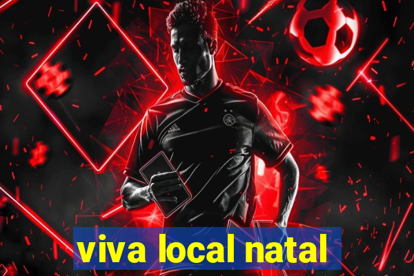 viva local natal